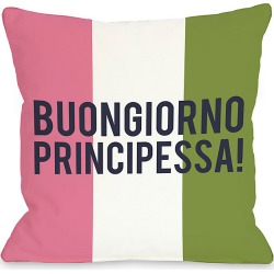 One Bella Casa "Buongiorno Principessa" Decorative Pillow