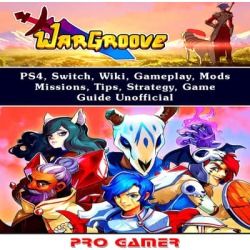 Wargroove Game, Switch, Tips, Wiki, Walkthrough, PS4, Achievements, Characters, Units, Download, Jokes, Guide Unofficial - Download