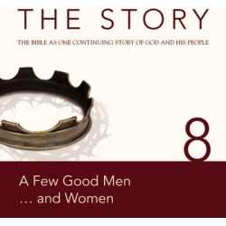 NIV, The Story: Chapter 8 - A Few Good Men. . . and Women, Audio Download - Download