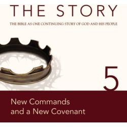 NIV, The Story: Chapter 5 - New Commands and a New Covenant, Audio Download - Download