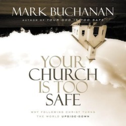 Your Church Is Too Safe - Download