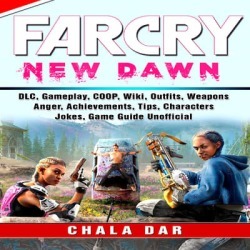 Far Cry New Dawn Game, COOP, Animals, Outfits, Weapons, Items, Tips, Walkthrough, Download, Jokes, Guide Unofficial - Download
