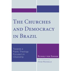 The Churches and Democracy in Brazil - Towards a Public Theology Focused on Citizenship