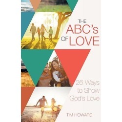 The ABC's of Love - 26 Ways to Show God's Love