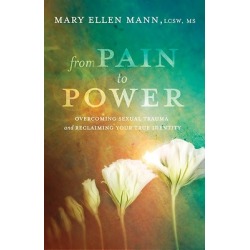 From Pain to Power - Overcoming Sexual Trauma and Reclaiming Your True Identity