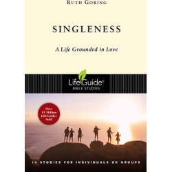 LifeGuide Bible Study - Singleness - A Life Grounded in Love