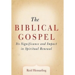 The Biblical Gospel - Its Significance and Impact in Spiritual Renewal