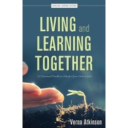 Living and Learning Together - 52 Devotional Parables to Help You Grow Closer to God