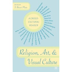Religion, Art, and Visual Culture - A Cross-Cultural Reader