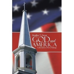 God and America - Lukewarm Is Not a Strategy