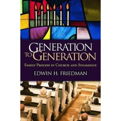 Generation to Generation - Family Process in Church and Synagogue