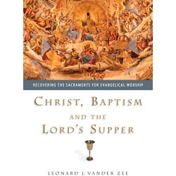 Christ; Baptism and the Lord's Supper