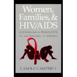 Women, Families and HIV/AIDS - A Sociological Perspective on the Epidemic in America