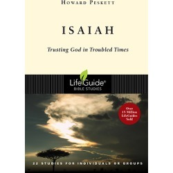LifeGuide Bible Study - Isaiah - Trusting God in Troubled Times