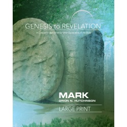 Genesis to Revelation: Mark Participant Book Large Print - A Comprehensive Verse-by-Verse Exploration of the Bible