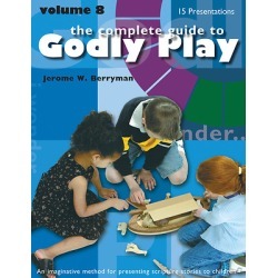 The Complete Guide to Godly Play Volume 8 - Enrichment Presentations