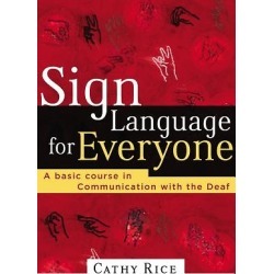 Sign Language for Everyone - A Basic Course in Communication with the Deaf