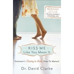 Kiss Me Like You Mean It - Solomon's Crazy in Love How-To Manual