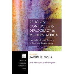 Religion, Conflict, and Democracy in Modern Africa - The Role of Civil Society in Political Engagement