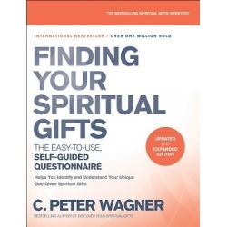 Finding Your Spiritual Gifts Questionnaire - The Easy to Use, Self-Guided Questionnaire (Updated and Expanded)