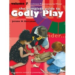 The Complete Guide to Godly Play Volume 7 - Enrichment Sessions