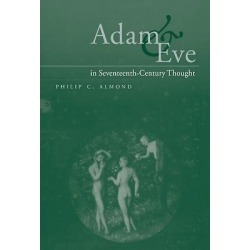 Adam and Eve in Seventeenth-Century Thought