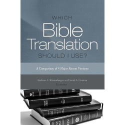 Which Bible Translation Should I Use? - A Comparison of 4 Major Recent Versions