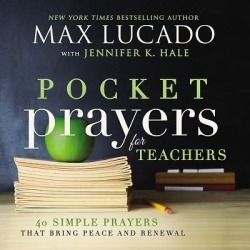 Pocket Prayers for Teachers - 40 Simple Prayers That Bring Peace and Renewal