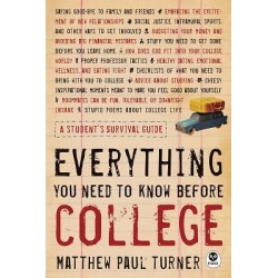 Everything You Need to Know Before College - A Student's Survival Guide