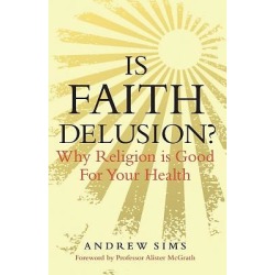 Is Faith Delusion? - Why Religion Is Good for Your Health