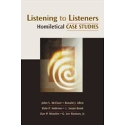 Listening to Listeners - Homiletical Case Studies