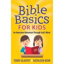 Bible Basics for Kids - An Awesome Adventure Through God's Word