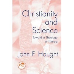 Christianity and Science - Toward a Theology of Nature