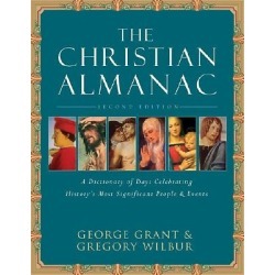 The Christian Almanac - A Book of Days Celebrating History's Most Significant People & Events