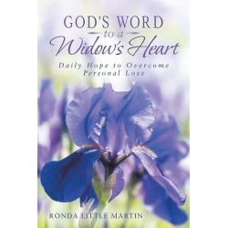God's Word to a Widow's Heart - Daily Hope to Overcome Personal Loss