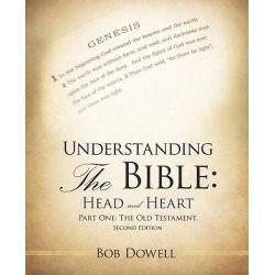 Understanding the Bible - Head and Heart: Part One: The Old Testament