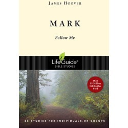 LifeGuide Bible Study - Mark - Follow Me