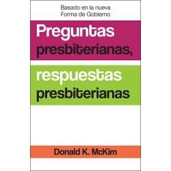 Presbyterian Questions, Presbyterian Answers, Spanish Edition