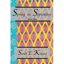 Spring Till September - Book One