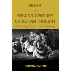 Death in Second-Century Christian Thought