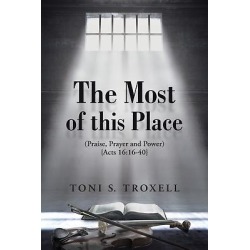 The Most of This Place - (Praise, Prayer and Power) {Acts 19:16-40}