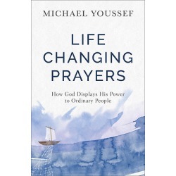 Life-Changing Prayers - How God Displays His Power to Ordinary People