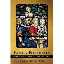 Family Portraits - Character Studies in 1 and 2 Samuel