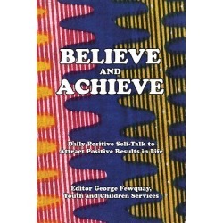 Believe and Achieve, Daily Positive Self-Talk to Attract Positive Resu