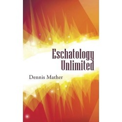 Eschatology Unlimited