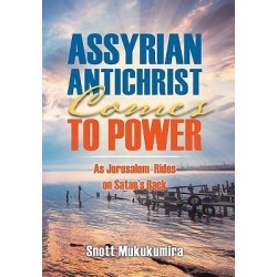 Assyrian Antichrist Comes to Power - As Jerusalem Rides on Satan's Back
