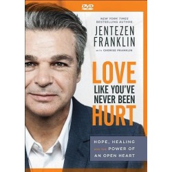 Love Like You've Never Been Hurt - Hope, Healing and the Power of an Open Heart