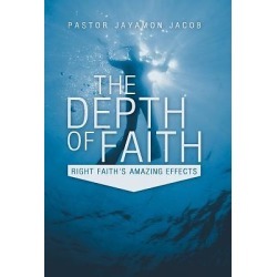 The Depth of Faith - Right Faith's Amazing Effects