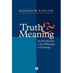 Truth and Meaning - An Introduction to the Philosophy of Language