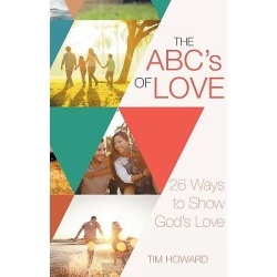 The ABC's of Love - 26 Ways to Show God's Love